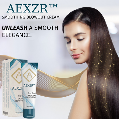 AEXZR™ Smoothing Blowout Cream